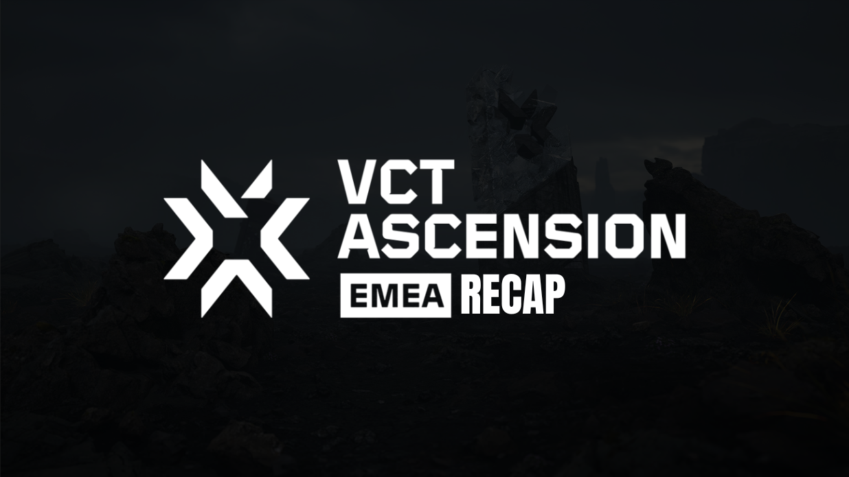 VCT EMEA Ascension DAY 3 RECAP Valorant Tracker